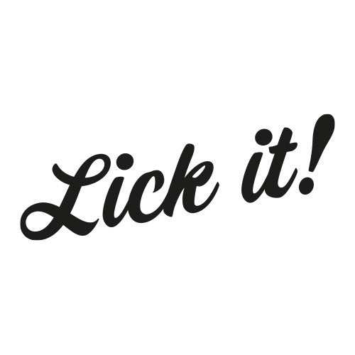 Lick it!